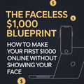THE FACELESS $1000 BLUEPRINT